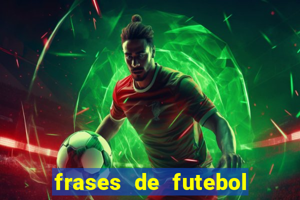 frases de futebol feminino para status tumblr